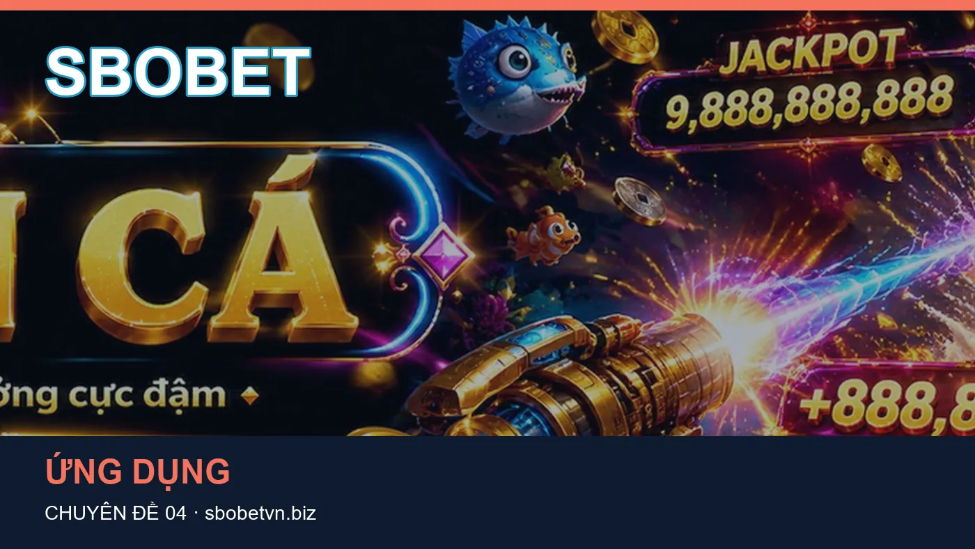 Đối chiếu nguồn và thời điểm cập nhật trong Ứng dụng của SBOBET